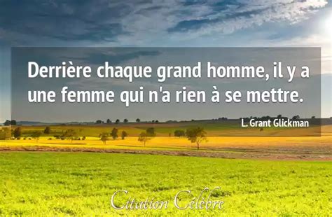 Citation L Grant Glickman Femme Derri Re Chaque Grand Homme Il Y A