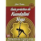 Manual De Kundalini Yoga El Yoga Energ Tico Para La Salud F Sica