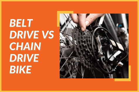 Belt Drive vs Chain Drive Bike: PROS + CONS