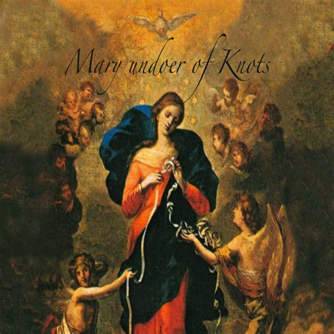 Day 9 Novena To Mary Undoer Of Knots Catholic Contemplative Life