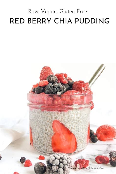 Red Berry Chia Pudding Recipe Chia Pudding Raw Food Recipes Chia Pudding Recipes