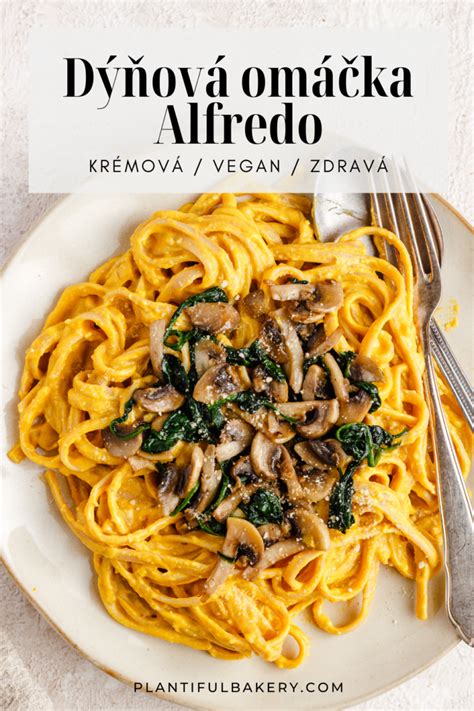 Dýňová omáčka Alfredo Vegan Recept Plantiful Bakery