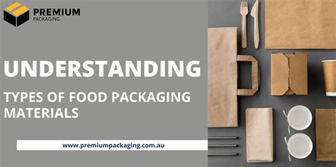 Understanding Different Types Of Food Packaging Materials