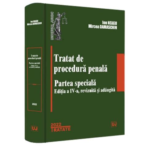 Tratat De Procedura Penala Partea Speciala Editia A Iv A Ion Neagu