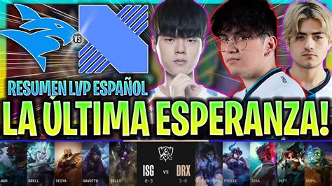 La Ltima Esperanza Para Isurus Isg Vs Drx Resumen Worlds Play In