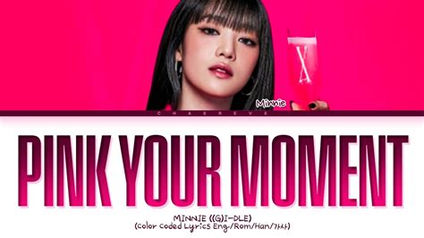 Minnie Gi Dle Pink Your Moment Lyrics Color Coded Lyrics Youtube