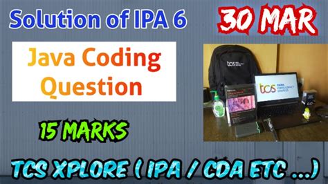 TCS Xplore 2023 Ion Proctored Exam IPA 6 JAVA Coding Solution 15