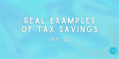 Real Examples Of Tax Savings Pt 2 The Everyday Advisor