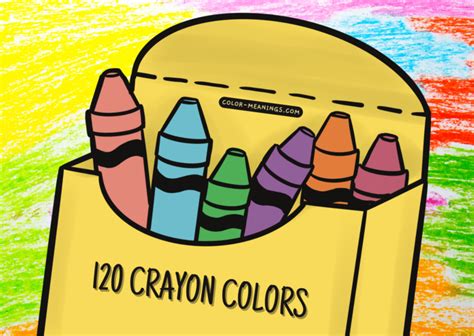 All 120 Crayola Crayon Colors With Names and Color Codes | Color Meanings