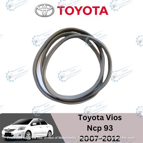 Toyota Vios NCP 93 2008 2012 Rear Bonnet Rubber Weather Strip