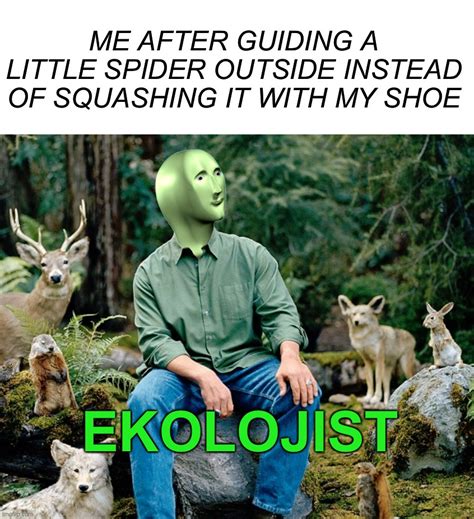 Ecologist Memes And S Imgflip