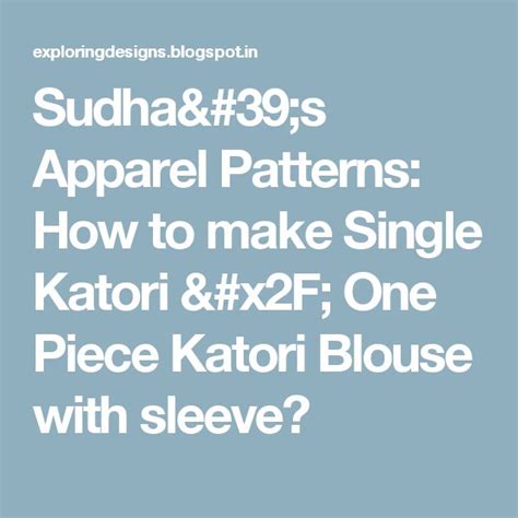 Sudha S Apparel Patterns How To Make Single Katori One Piece Katori