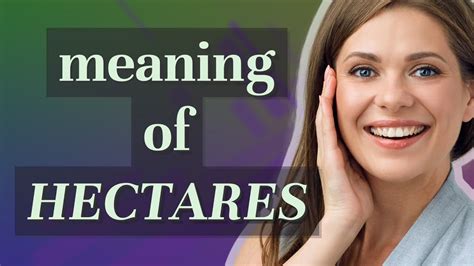 hectares meaning  hectares youtube