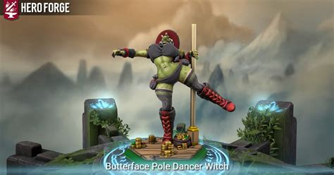 Butterface Pole Dancer Witch Made With Hero Forge