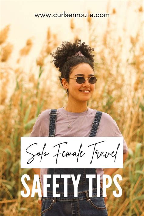 Essential Solo Female Travel Safety Tips