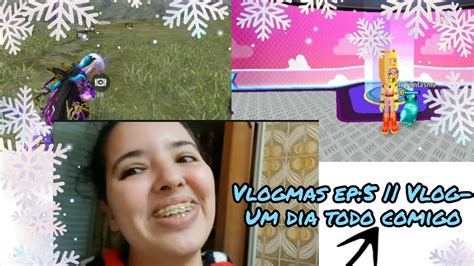 Vlogmas Ep 5 Vlog Um Dia Todo Comigo YouTube