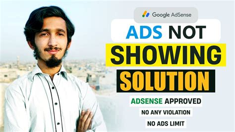 Ads Not Showing Google Adsense True Solution Youtube