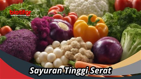 7 Jenis Sayuran Tinggi Serat Yang Wajib Kamu Konsumsi Setiap Hari