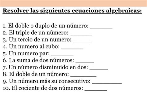 Resolver Las Siguientes Ecuaciones Algebraicas 1 El Doble O Duplo De