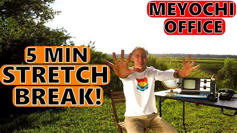 MEYOCHI OFFICE Your 5 MINUTE STRETCH BREAK YouTube