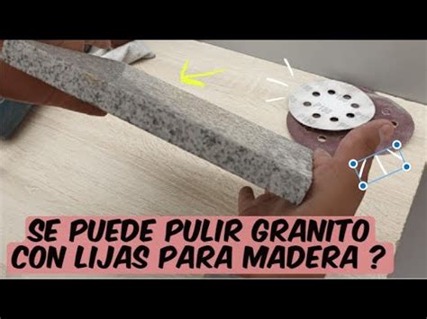 Se Puede Pulir Granito Y Marmol Con Lijas Para Madera Youtube