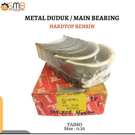 Jual Metal Duduk Main Bearing Hardtop Bensin Size Taiho Shopee