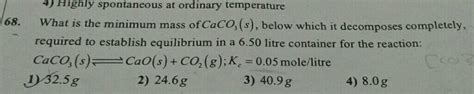 68 4 Highly Spontaneous Ordinary Temperature What Is The Minimum Mass