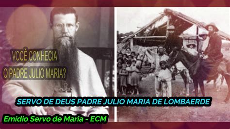 Padre Julio Maria Lombaerde Um Santo Em Vida Youtube