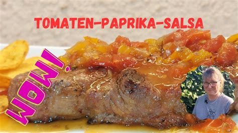 Tomaten Paprika Salsa Perfekt Zum Schweinefleisch Und Vieles Mehr So