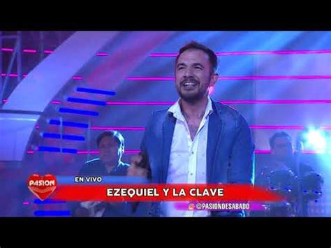 Ezequiel Y La Clave En Vivo En Pasion De Sabado Parte Youtube