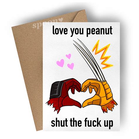 Love You Peanut Shut The Fuck Up Funny Deadpool Wolverine Anniversary Card Etsy UK