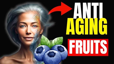 14 Powerful Anti Aging Fruits That Can Help Your Skin From Aging Youtube