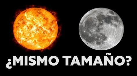 POR QUÉ la LUNA Y EL SOL se ven del MISMO TAMAÑO YouTube