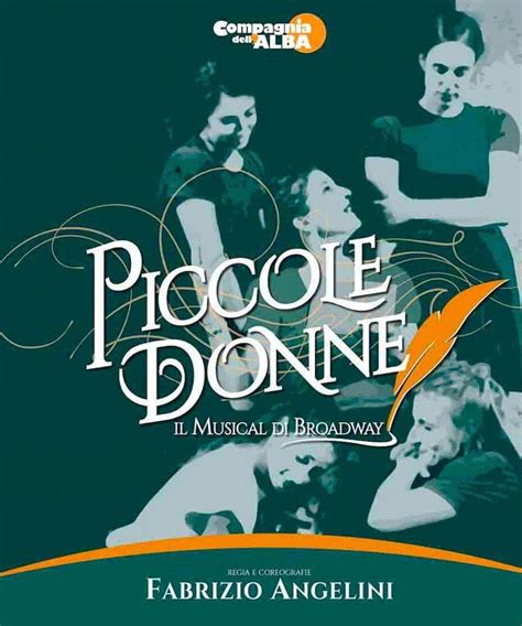 Piccole Donne Il Musical Di Broadway Compagnia Dell Alba Legnano