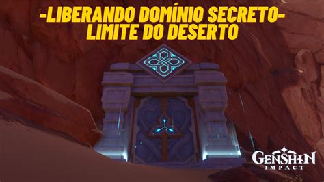 Domínio Limite Do Deserto Vermelho Como Liberar Genshin Impact Youtube