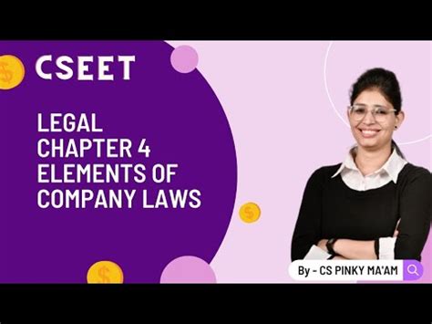 CSEET Legal Elements Of Company Law Chapter 4 Class 4 Cseet