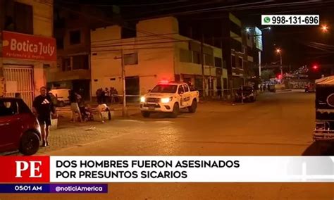 San Juan De Lurigancho Dos Hombres Fueron Asesinados Por Presuntos