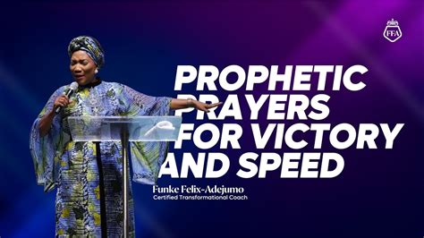 Prophetic Prayers For Victory And Speed Funke Felix Adejumo Youtube