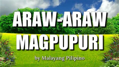 Araw Araw Magpupuri By Malayang Pilipino W Bible Verse And Lyrics Music And Lyrics Youtube