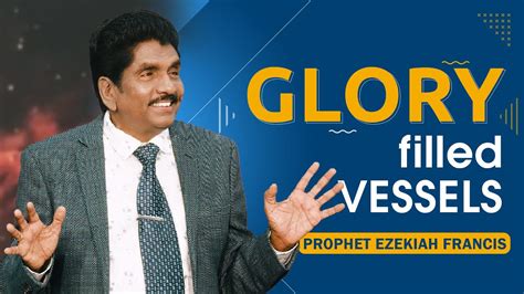 Glory Filled Vessels Prophet Ezekiah Francis Youtube