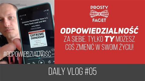 Odpowiedzialność za siebie Tylko Ty możesz coś zmienić w swoim życiu