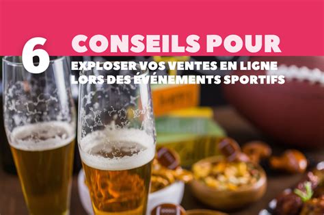 Conseils Pour Exploser Vos Ventes En Ligne Lors Des V Nements Sportifs