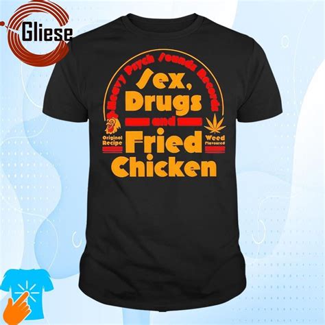 Sex Drugs And Fried Chicken Heavy Psych Sounds Records Shirt