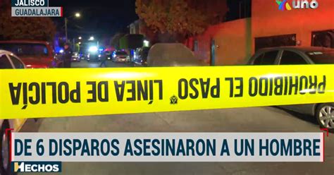 Hombre Es Asesinado A Balazos En Guadalajara