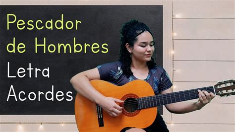 Pescador De Hombres Letra Y Acordes Acordes Chordify