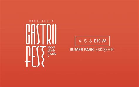 Eskişehir Gastro Fest 2025 Program ve Detayları FestTR