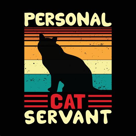 Cute Pet Tee Personal Cat Servant Funny Cat T Shirt 34708699 Vector Art