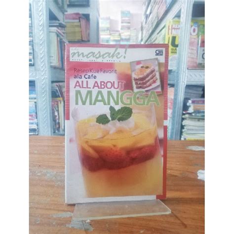 Jual Resep Kue Favorit Ala Cafe All About Mangga Shopee Indonesia