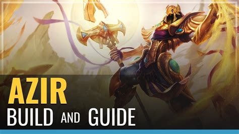 How To Play Azir In 2019 Azir Season 9 Pro Guide Build Runes Tips