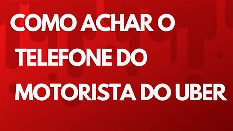 COMO ACHAR O MOTORISTA DO UBER PELA PLACA I Ache O Telefones Do